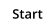 Start
