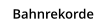 Bahnrekorde