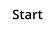 Start